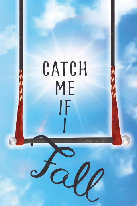 Cover of Catch Me If I Fall