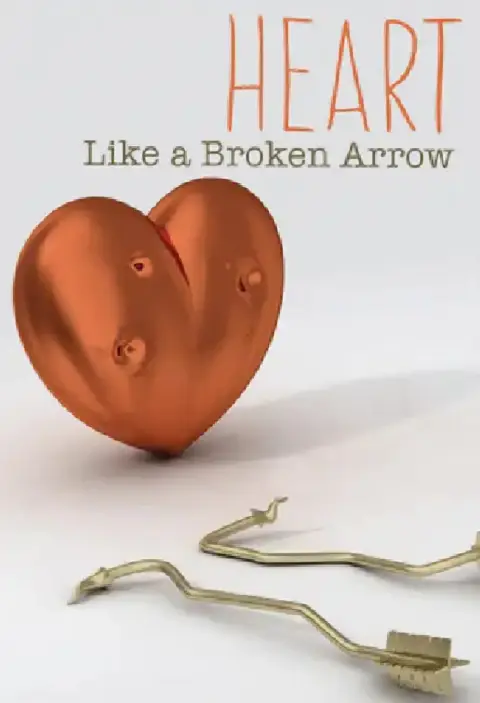Cover of Heart Like a Broken Arrow