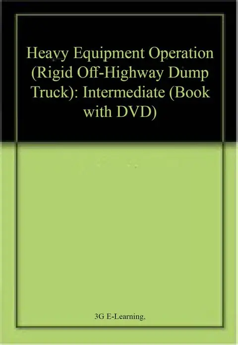 Cover of Heavy Equipment Operation (Rigid Off-Highway Dump Truck)