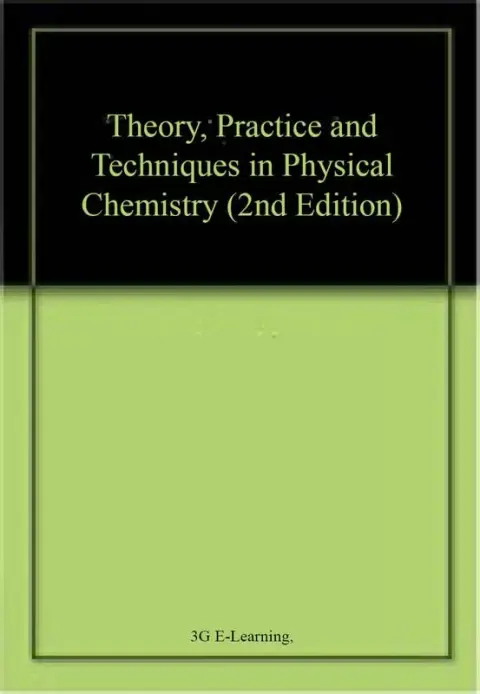 Cover of Theory, Practice and Techniques in Physical Chemistry