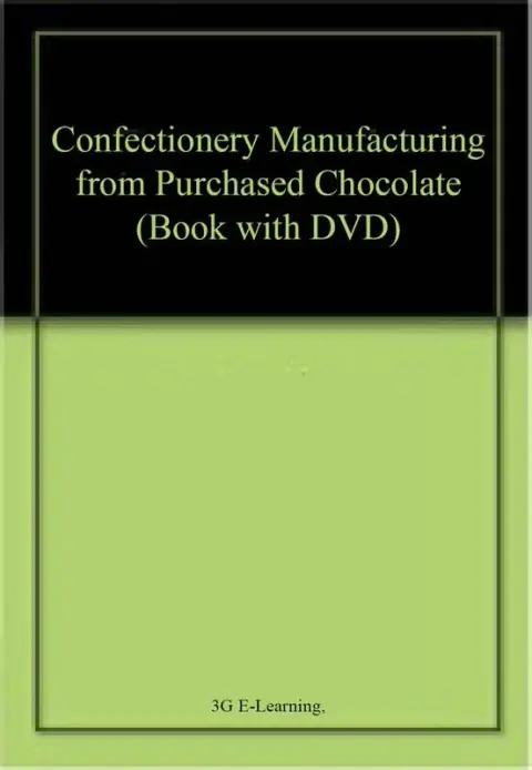Cover of Confectionery Manufacturing from Purchased Chocolate