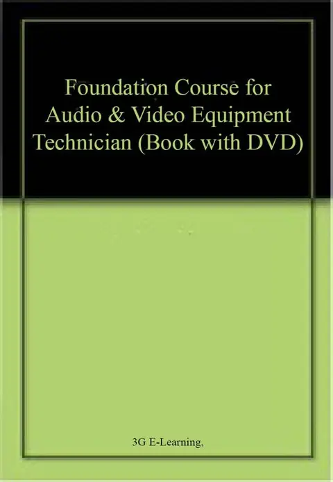 Cover of Foundation Course for Audio & Video Equipment Technician