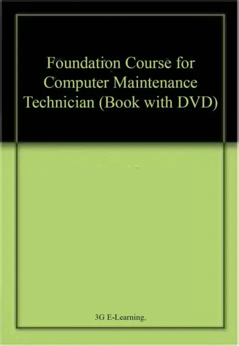 Cover of Foundation Course for Computer Maintenance Technician