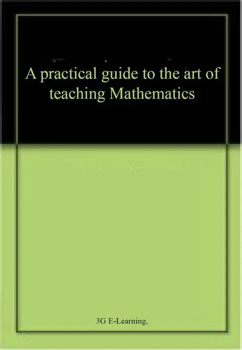 Cover of A practical guide to the art of teaching Mathematics