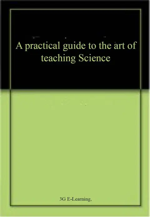 Cover of A practical guide to the art of teaching Science