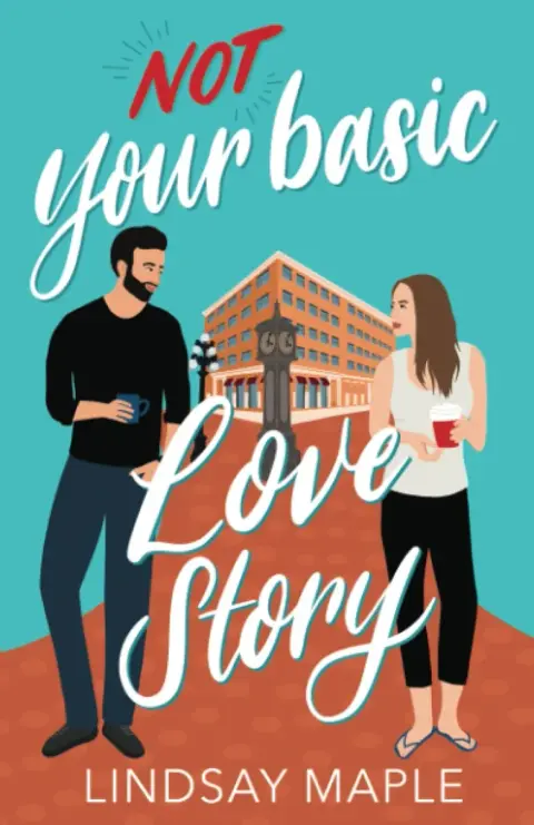 Cover of (Not) Your Basic Love Story