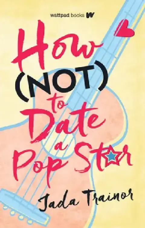 Cover of How Not to Date a Pop Star