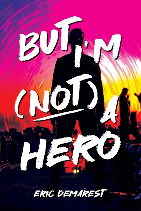 Cover of But I'm Not a Hero