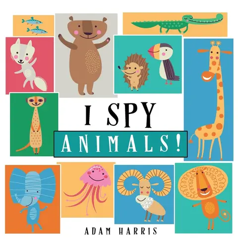 Cover of I Spy Animals!