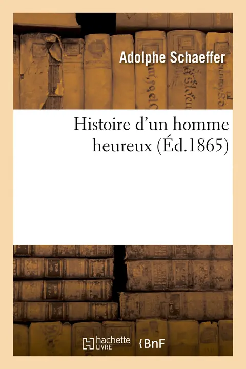 Cover of Histoire d'Un Homme Heureux