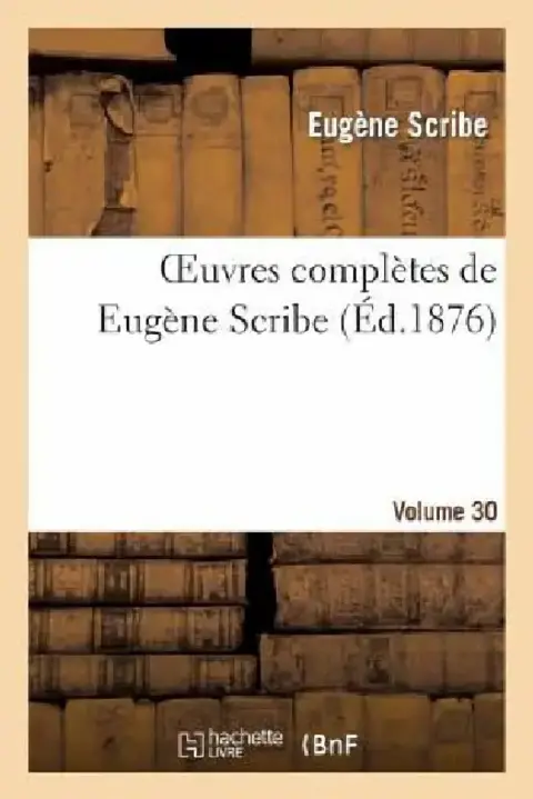 Cover of Oeuvres Complètes de Eugène Scribe. Sér. 2.Volume 30