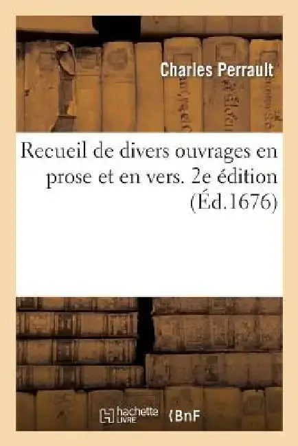 Cover of Recueil de Divers Ouvrages En Prose Et En Vers. 2e Édition