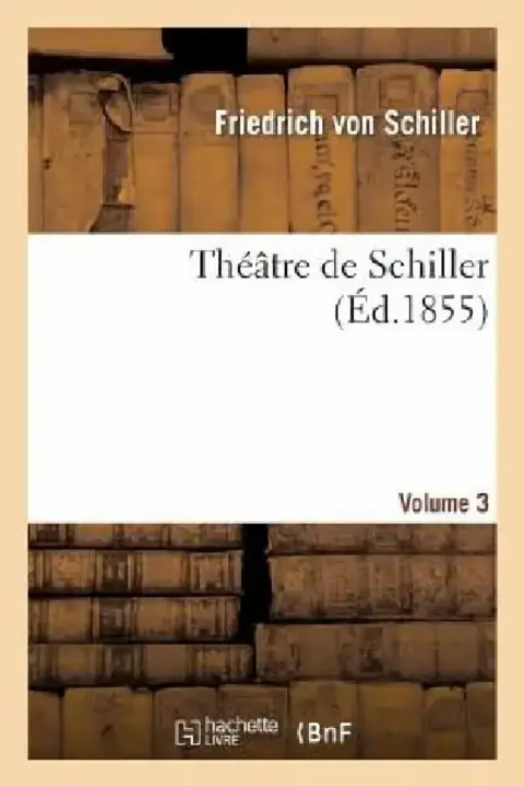 Cover of Théâtre de Schiller.Volume 3