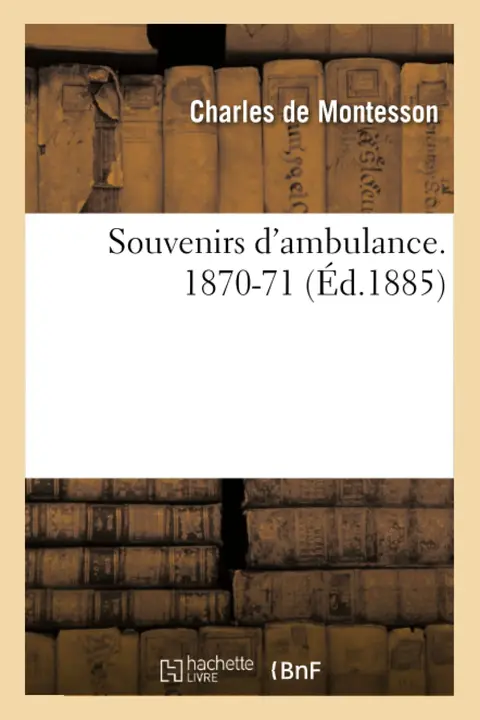 Cover of Souvenirs d'Ambulance. 1870-71