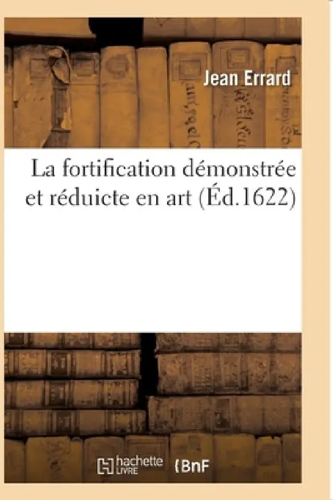 Cover of La Fortification Démonstrée Et Réduicte En Art