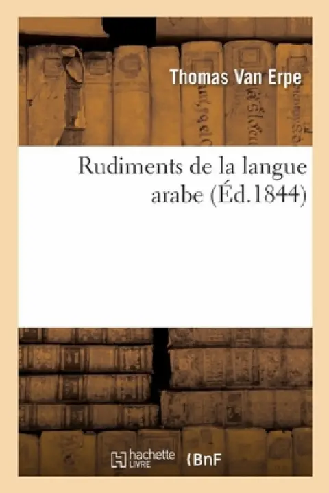 Cover of Rudiments de la Langue Arabe