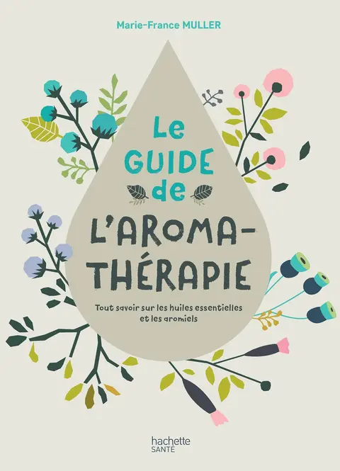 Cover of Le guide de l'aromatherapie
