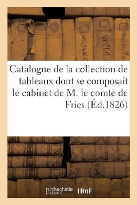 Cover of Catalogue de la Précieuse Collection de Tableaux