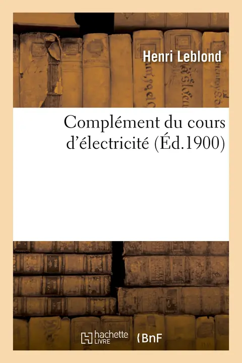 Cover of Complément Du Cours d'Électricité