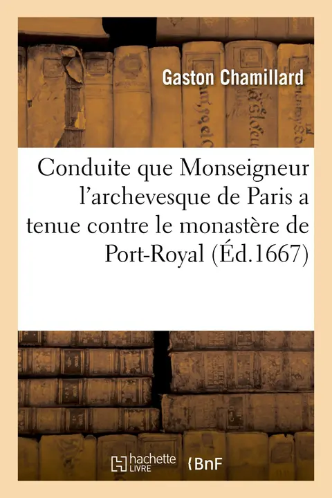 Cover of Déclaration de la Conduite Que Monseigneur l'Archevesque de Paris