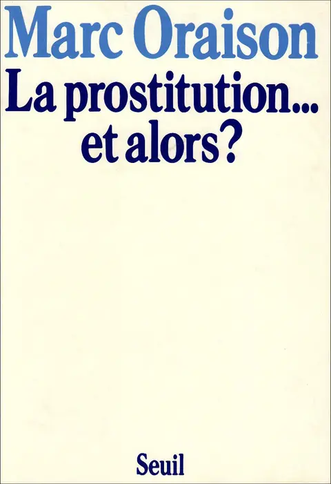 Cover of La prostitution ... et alors?