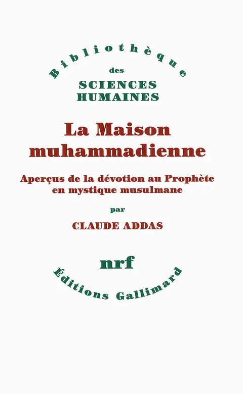 Cover of La maison muhammadienne - apercus de la devotion au prophète en mystique musulmane