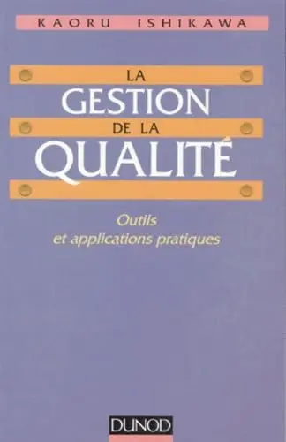 Cover of La gestion de la qualite - outils et applications pratiques