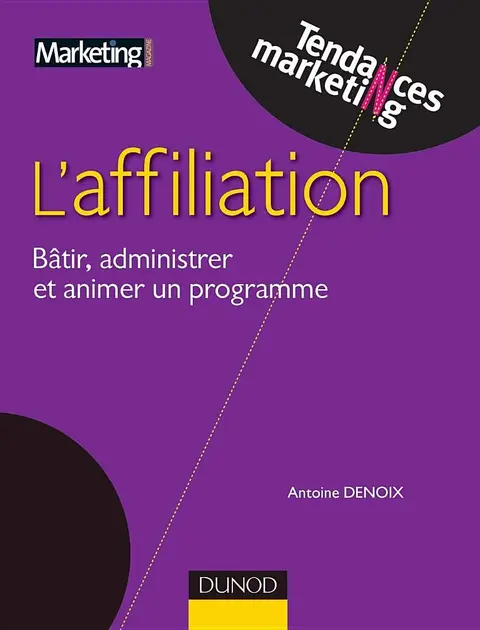 Cover of Affiliation - batir, administrer et réussir un programme efficace