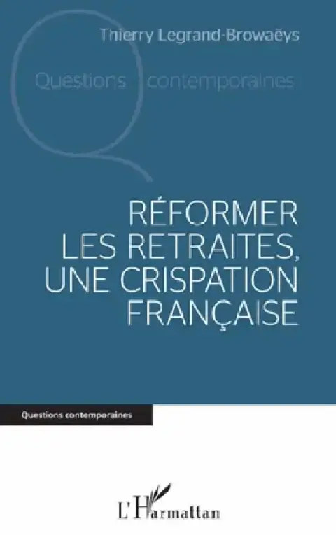Cover of Réformer les retraites, une crispation française