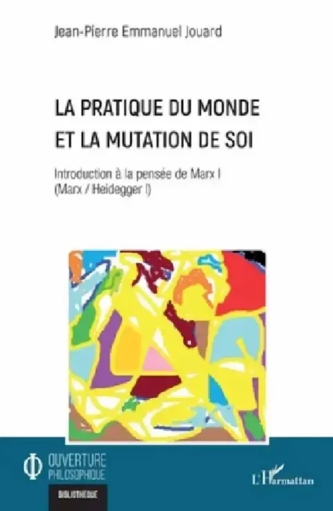 Cover of La pratique du monde et la mutation de soi
