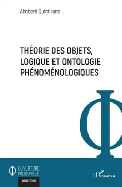 Cover of Théorie des objets, logique et ontologie phénoménologiques