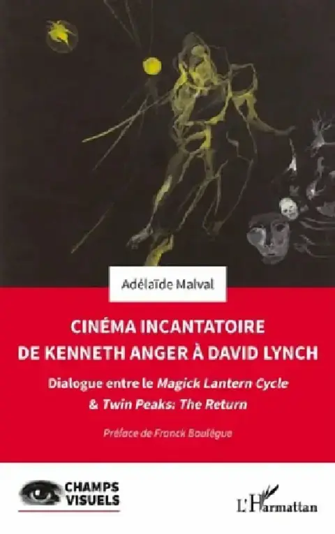 Cover of Cinéma incantatoire de Kenneth Anger à David Lynch