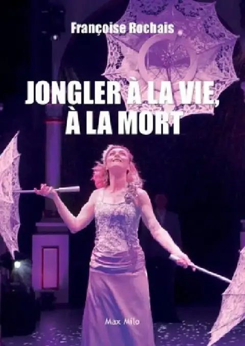 Cover of Jongler à la vie, à la mort