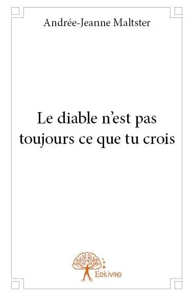 Cover of Le diable n'est pas toujours ce que tu crois