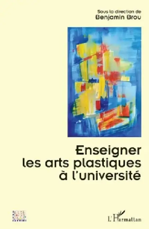 Cover of Enseigner les arts plastiques à l'université
