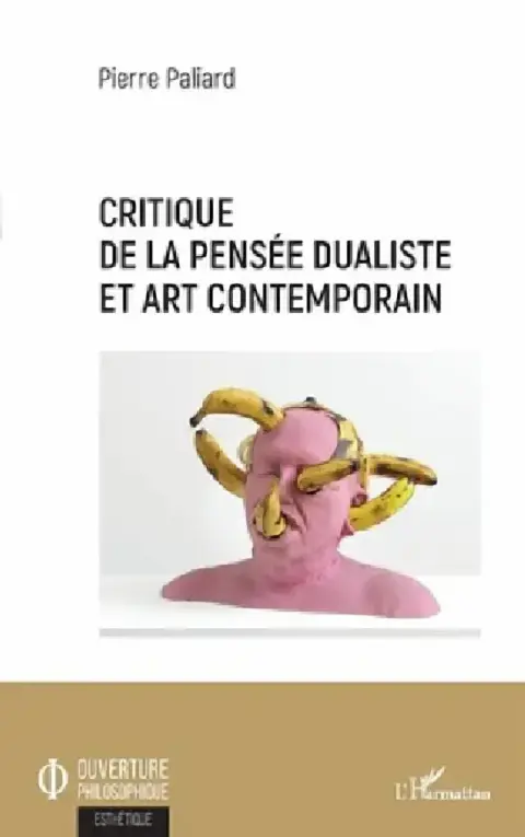 Cover of Critique de la pensée dualiste et art contemporain