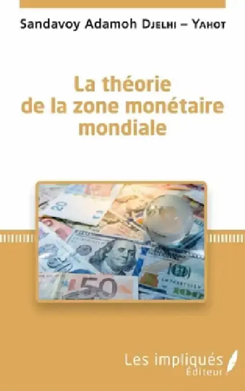 Cover of La théorie de la zone monétaire mondiale