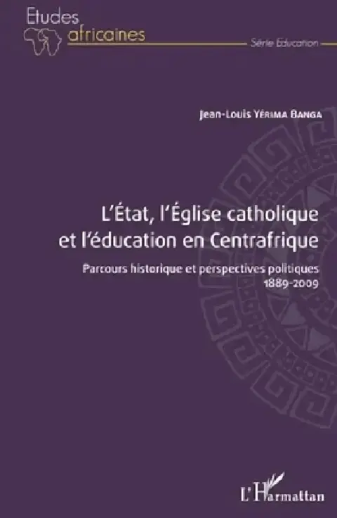 Cover of L'État, l'Église catholique et l'éducation en Centrafrique