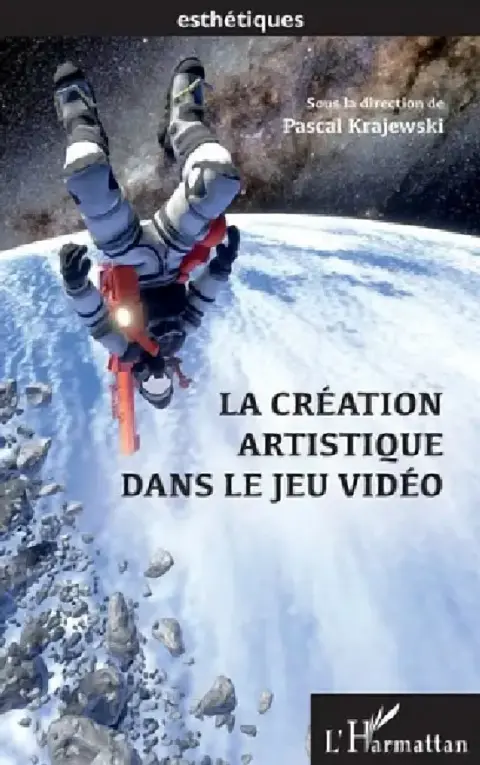 Cover of La création artistique dans le jeu video