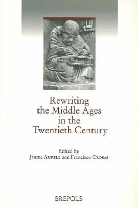 Cover of Rewriting the Middle Ages in the Twentieth Century
