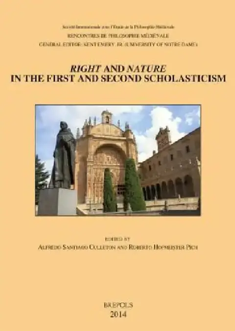 Cover of Right and Nature in the First and Second Scholasticism / Derecho Y Naturaleza En La Primera Y Segunda Escolastica