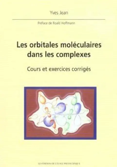 Cover of Les orbitales moleculaires dans les complexes - cours et exercices corriges. preface de roald hoffma