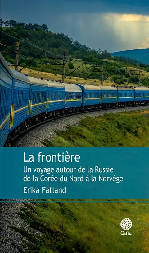 Cover of La frontière - un voyage autour de la russie de la coree du nord a la norvege