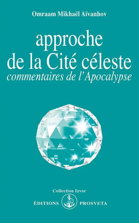 Cover of Approche de la cite céleste, commentaires de l'apocalypse
