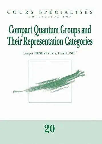 Cover of Compact Quantum Groups and Their Representation Categories