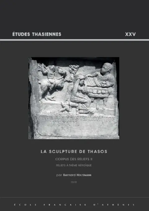 Cover of La Sculpture de Thasos. Corpus Des Reliefs II