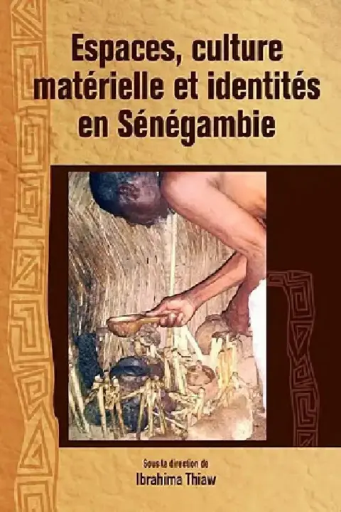 Cover of Espaces, culture materielle et identites en Senegambie