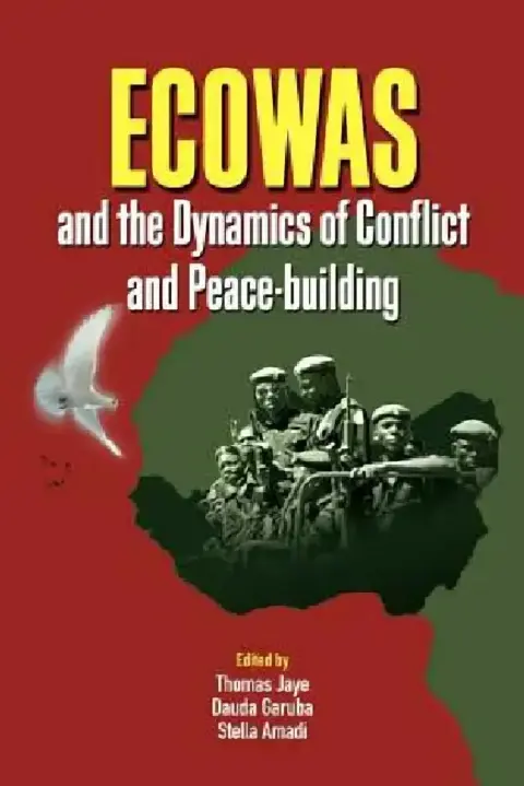 Cover of ECOWAS and the Dynamics of Conflict and Peace-building