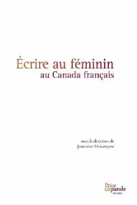 Cover of Écrire au féminin au Canada français