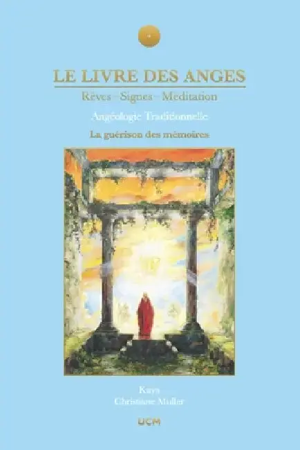 Cover of Le livre des Anges, Rêves-Signes-Méditation, la guérison des mémoires, Tome 2